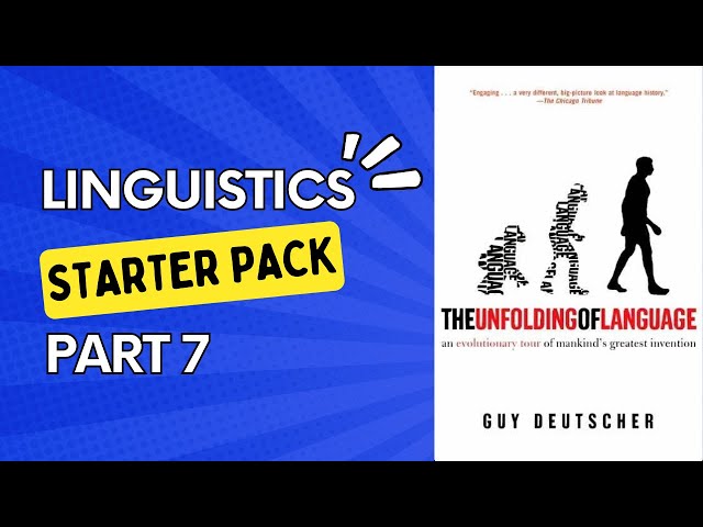 Linguistics Starter Pack, Part 7: The unfolding of language