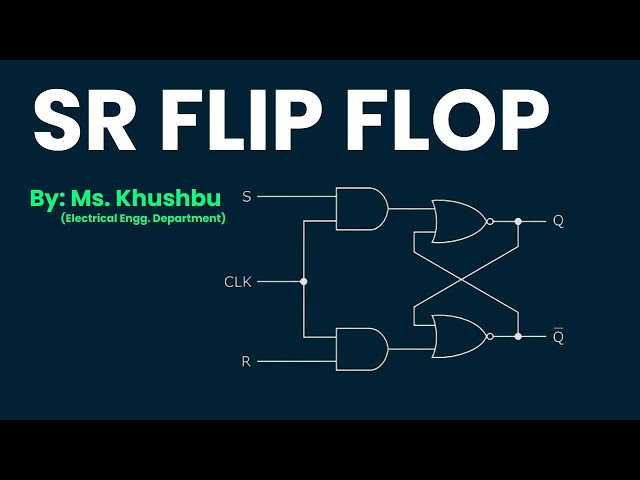 SR FLIP FLOP by Ms. Khusbhu | Electrical Engg. Department |  RPIIT Academics