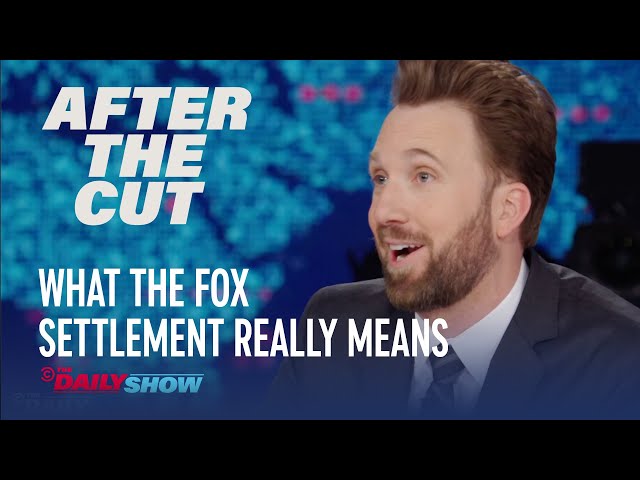 Why Fox News Won't Change After the Dominion Settlement - After The Cut | The Daily Show