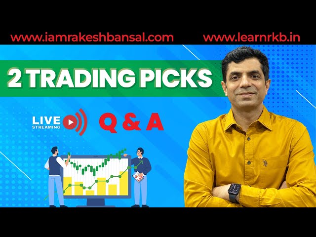 Two Trading Picks I Livestream I Rakesh Bansal I Q&A