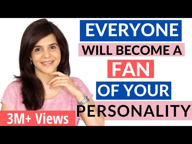 How to Develop an Attractive Personality | 7 Personality Enhancing/Development Tips | ChetChat