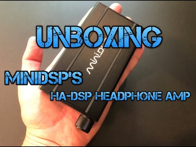Unboxing miniDSP's HA-DSP Headphone Amp!