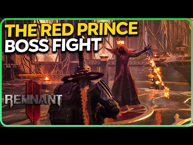 The Red Prince Boss Fight - Remnant 2