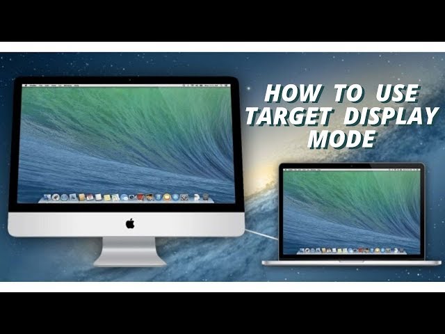 How to Use Your iMac in Target Display Mode