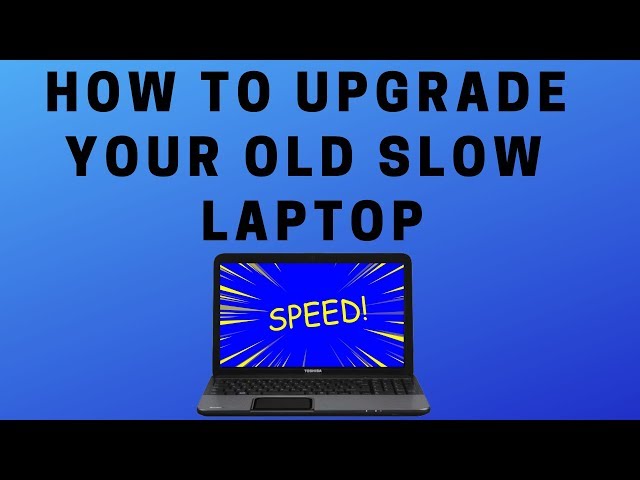 How to Upgrade Old Laptop