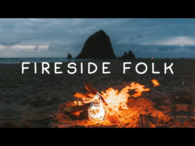 Fireside Folk 🔥 - An Indie/Chill/Acoustic Campfire Playlist