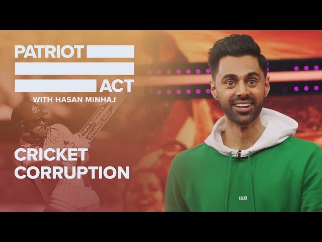 Cricket Corruption | Patriot Act with Hasan Minhaj | Netflix