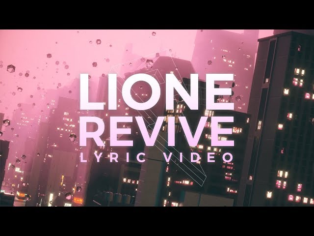 LIONE - Revive [Lyric Video] (Proximity Release)