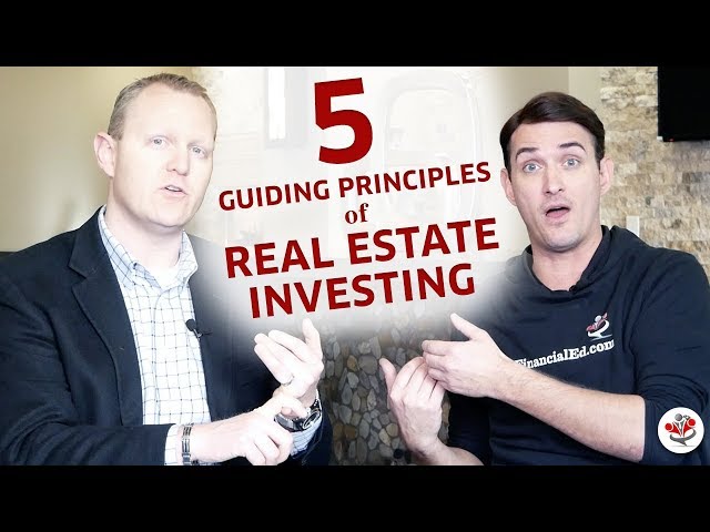5 GUIDING PRINCIPLES OF REAL ESTATE INVESTING (do this before you invest in real estate!)