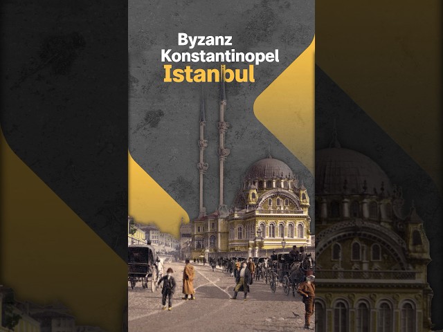 Byzanz ➡ Konstantinopel ➡ Istanbul. Warum?