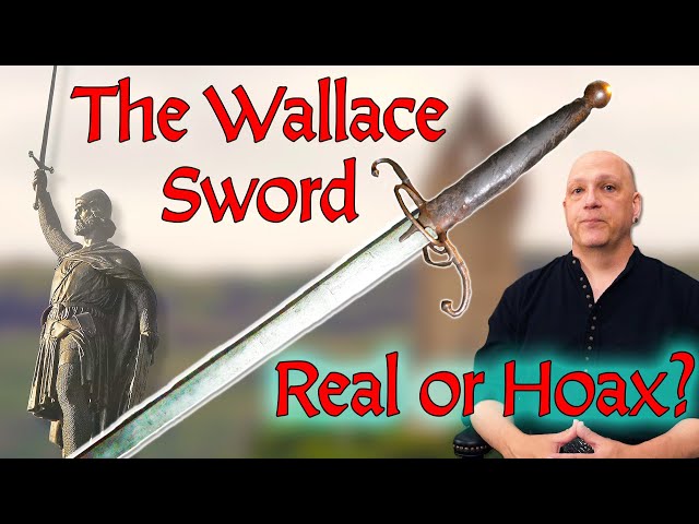 Did William Wallace Wield This Sword? The Wallace Sword - Real Artifact or Hoax?