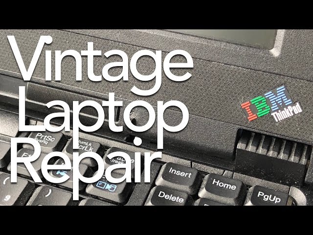 Repairing a Vintage ThinkPad