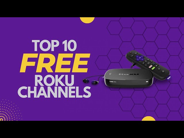 The Top 10 FREE Roku Channels of 2023 - For Roku Players, Roku Sticks, & Roku TVs
