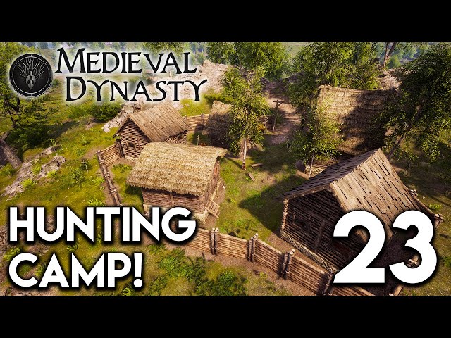 Medieval Dynasty Lets Play - Hunting Camp! E23