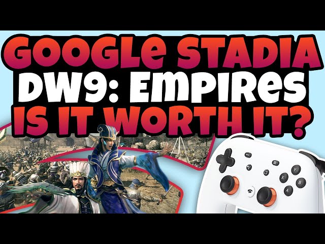 Dynasty Warriors 9 Empires - Is It Worth It On Google Stadia? | 60fps