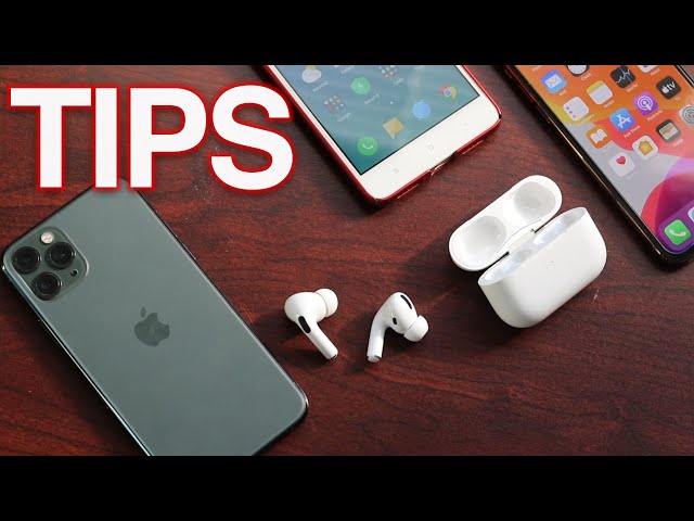 How To Use The AirPods Pro - Tips & Tricks