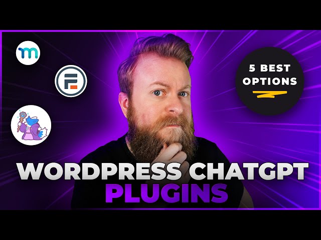 5 Best WordPress ChatGPT Plugins For Website Content