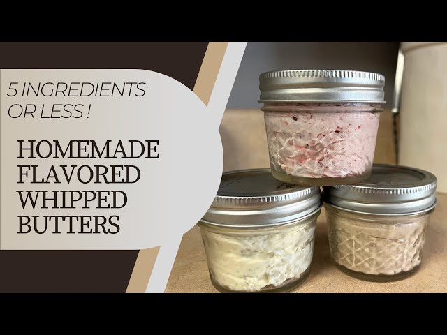 Three Homemade Flavored Whipped Butters | Easy Recipes | Perfect For Gifts!