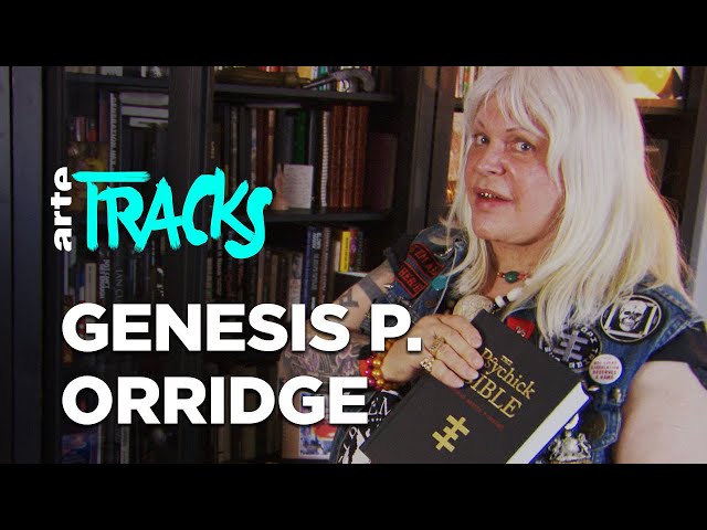 Genesis P-Orridge : guru of the occult, industrial music and pandrogyny (2012) | Tracks ARTE