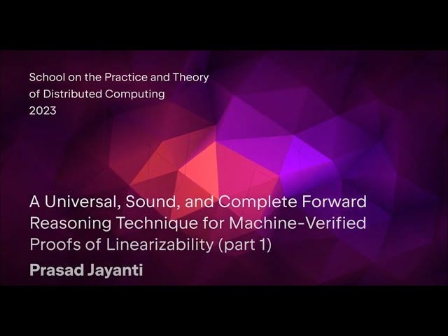 Prasad Jayanti "Technique for Machine-Verified Proofs of Linearizability" Part 1