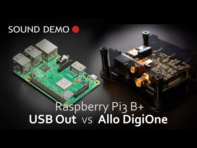 Raspberry Pi 3 USB out vs Allo DigiOne SPDIF out