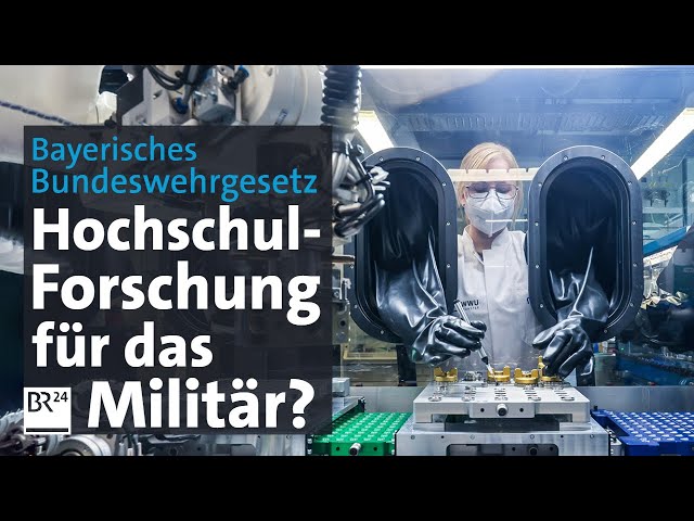 Bayerisches Bundeswehrgesetz: Hochschul-Forschung für das Militär? | BR24
