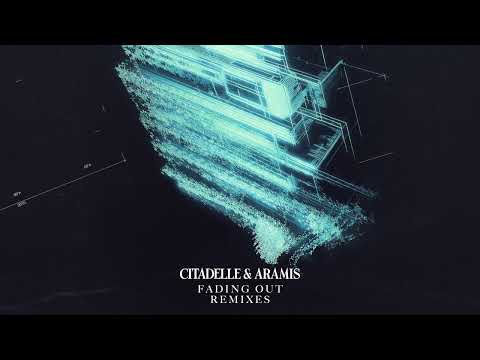 Citadelle & Aramis - Fading Out (Remixes)