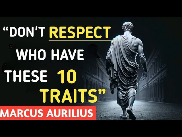 "Beware: 8 Traits That Should Make You Think Twice Before Respecting Someone" | Stoicism