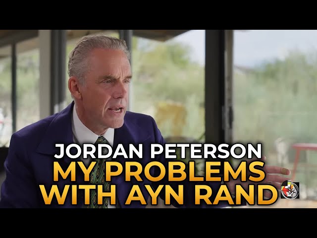 Jordan Peterson - My Problems with Ayn Rand