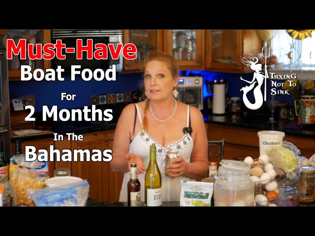 Must-Have Boat Food for Two Months in the Bahamas!