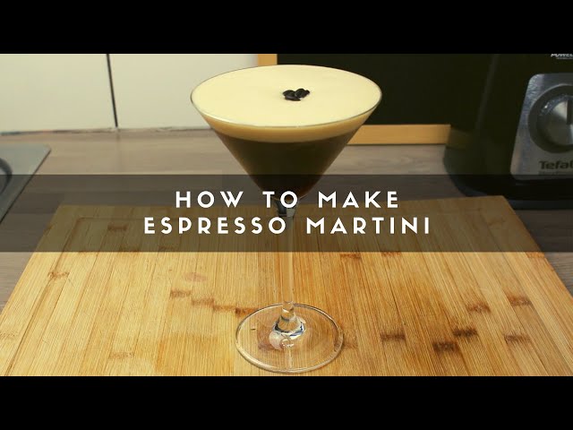 How to Make Espresso Martini