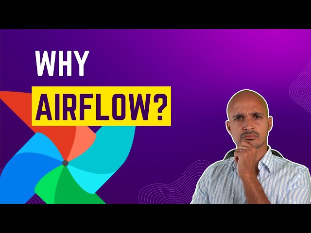 Why Airflow? The Top 5 Reasons To Use It!