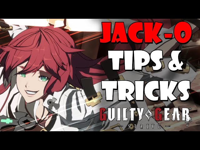 Guilty Gear Strive - Jack-O Tips & Tricks Guide