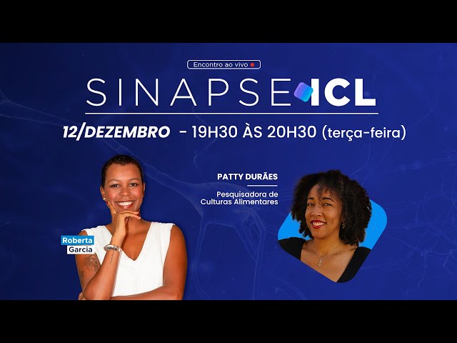 SINAPSE ICL - 12/12/23 - ROBERTA GARCIA ENTREVISTA PATTY DURÃES