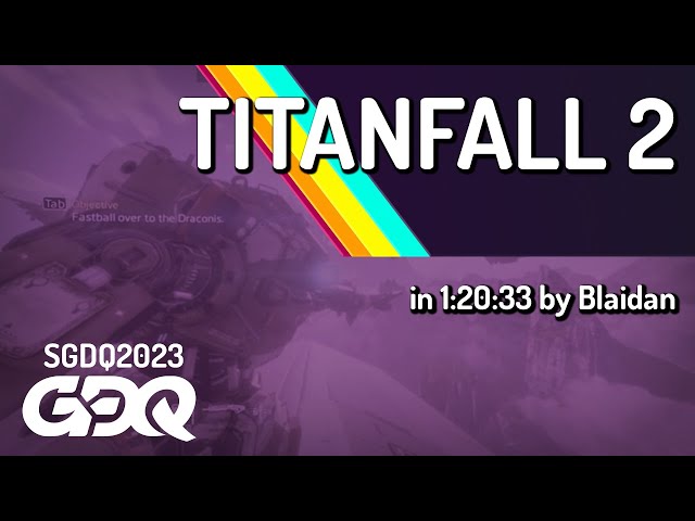 Titanfall 2 by Blaidan in 1:20:33 - Summer Games Done Quick 2023