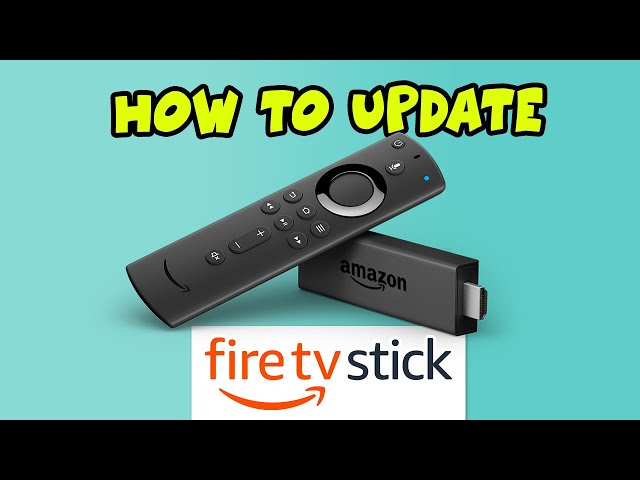 How To Update Your Fire Stick