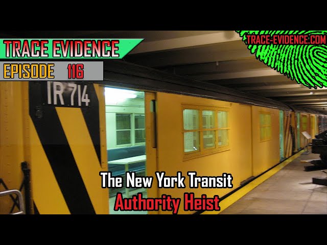 116 - The NY Transit Authority Heist