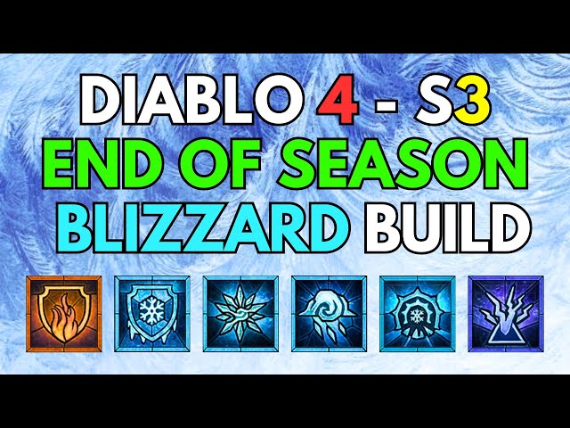D4 | Final s3 Endgame Blizzard Build!