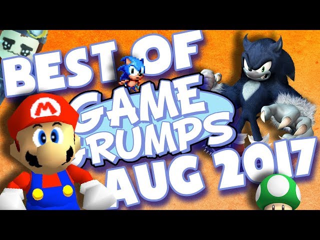 BEST OF Game Grumps - August 2017