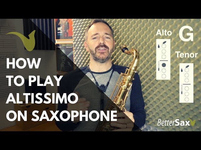 How to Play Altissimo on Saxophone (alto and tenor)
