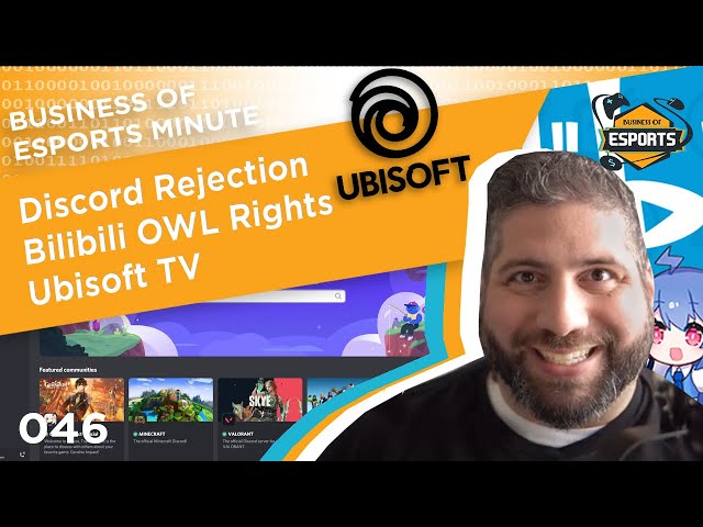 Business of Esports Minute #046: Discord Rejection, Bilibili OWL Rights, Ubisoft TV