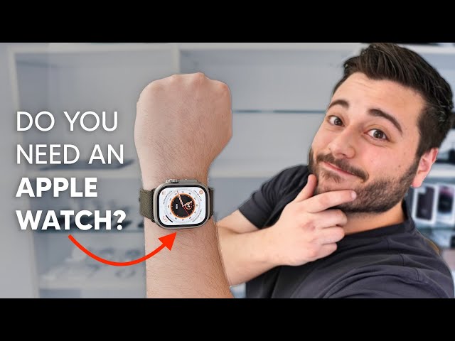 Do You NEED An Apple Watch??