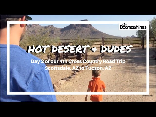 HOT Desert and Dudes (at the Dude Ranch)!  Day 2 of our 4th Cross Country Road