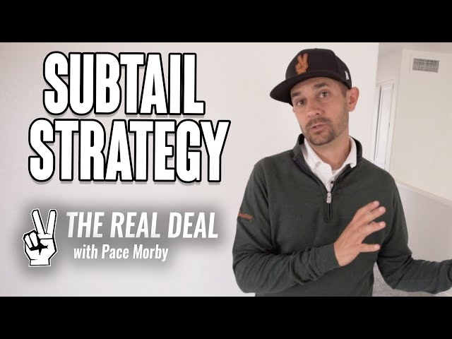 Wholesaling Strategy of SUB-TAIL | The Real Deal with Pace Morby