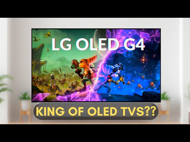 2024 LG OLED G4 Is it the NEW KING OF OLEDS?