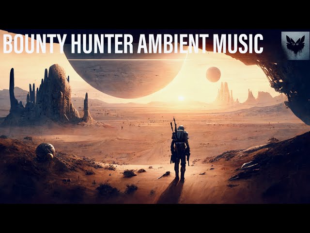 Bounty Hunter Ambient Music / 1 Hour Loop / Star Wars The Mandalorian Inspired Music