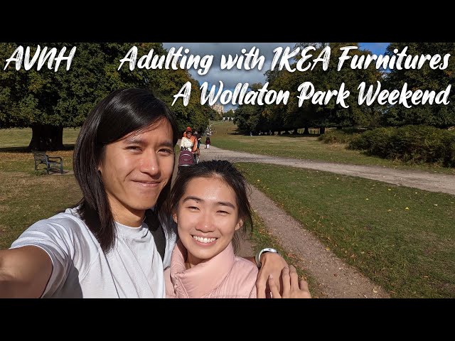 AVNH: Adulting with IKEA Furniture & A Wollaton Park Weekend