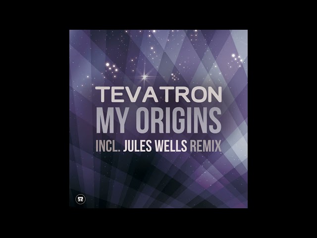 Tevatron - My Origins (Jules Wells Remix)