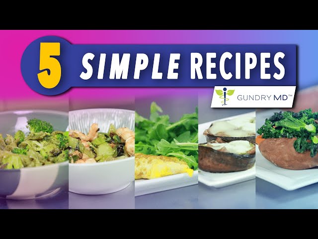 5 Simple, Cheap, and Healthy Recipes | Gundry MD