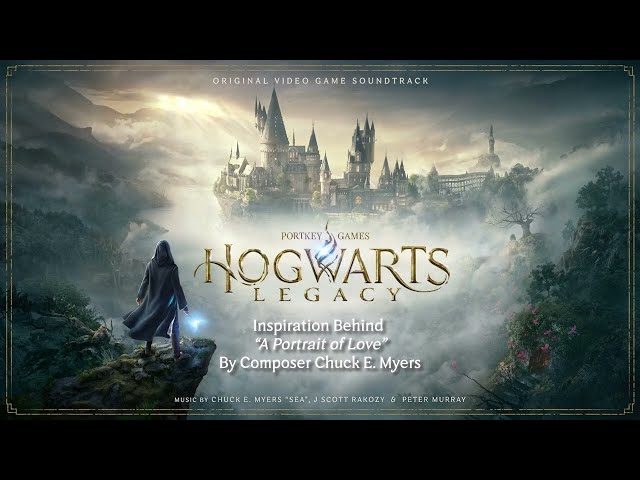 Hogwarts Legacy - Behind the Soundtrack - "A Portrait of Love" with Composer Chuck E. Myers